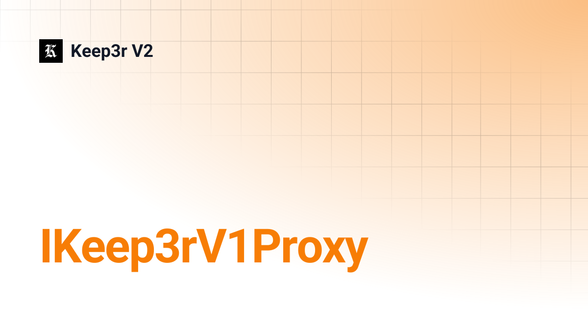 IKeep3rV1Proxy | Keep3r V2